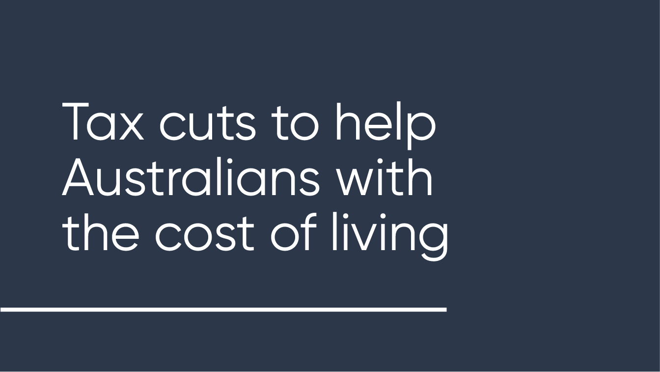 Tax cuts to help Australians with the cost of living