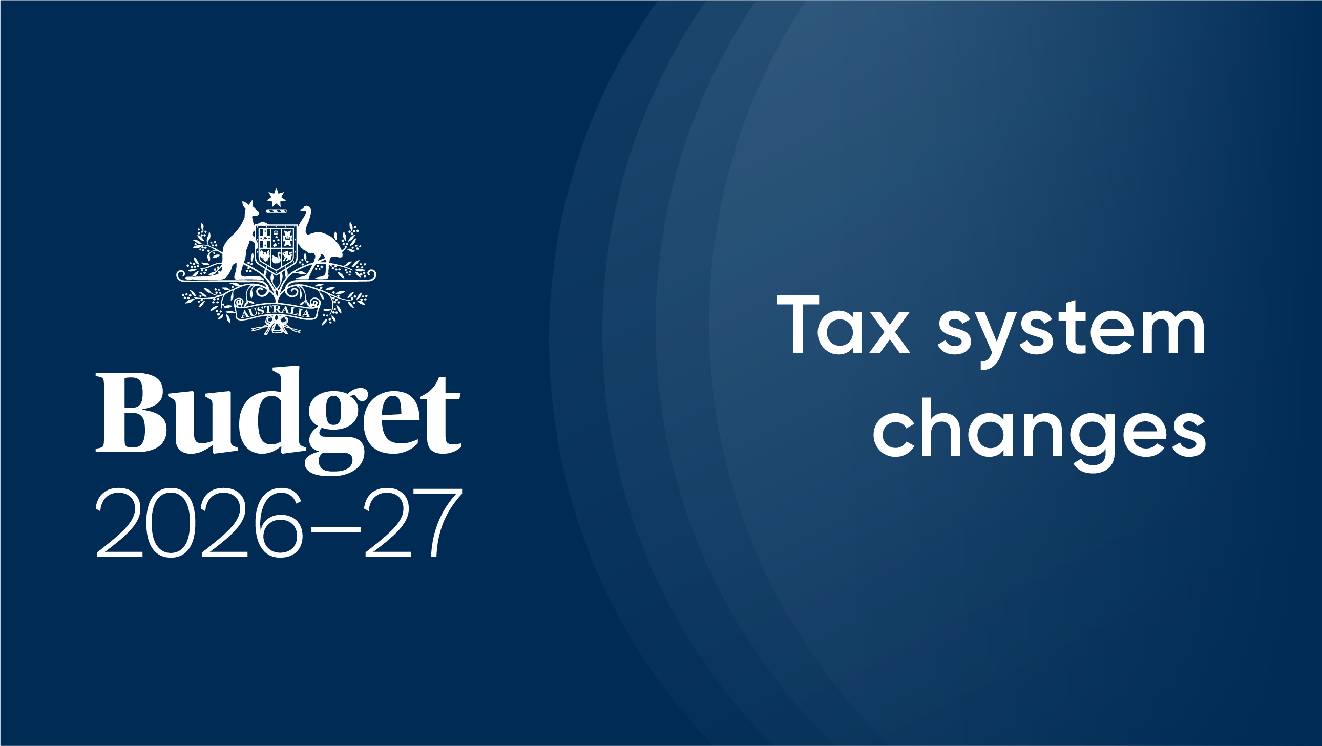 Budget 2026–27 tax system changes